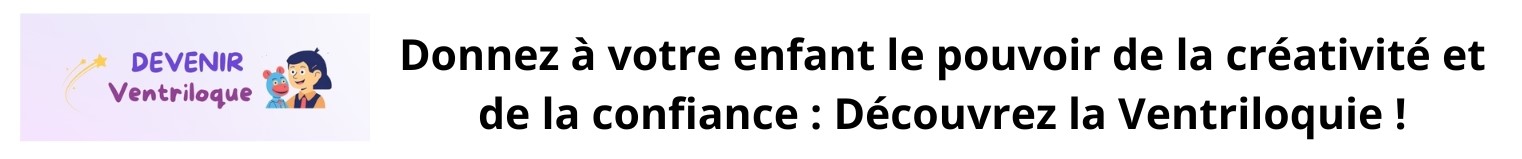 Bannière en français promouvant la ventriloquie pour les enfants, comportant le texte "DEVENIR Ventriloque" et une illustration d'une personne tenant une marionnette. Bannière en français promouvant la ventriloquie pour les enfants, comportant le texte "DEVENIR Ventriloque" et une illustration d'une personne tenant une marionnette.
